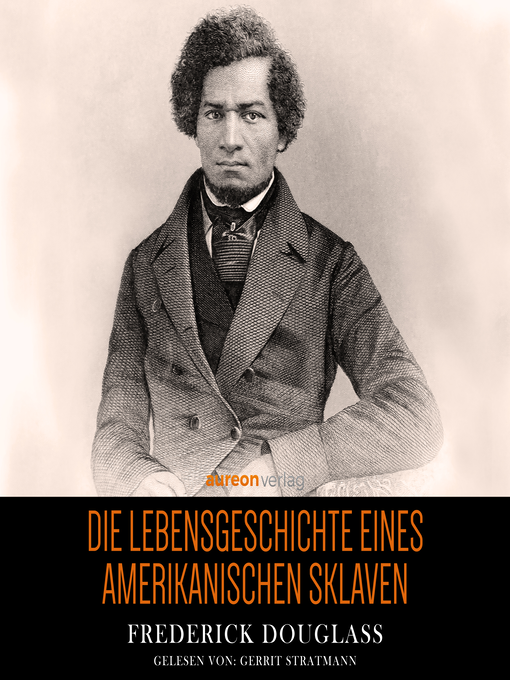 Title details for Die Lebensgeschichte eines amerikanischen Sklaven by Fredrick Douglass - Available